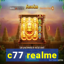 c77 realme